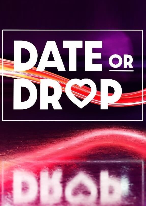 Date or Drop